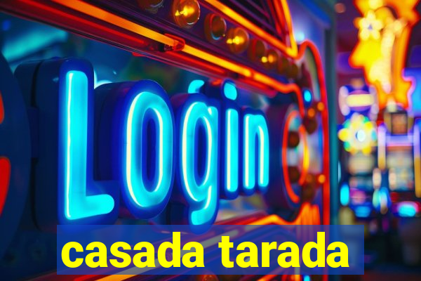 casada tarada